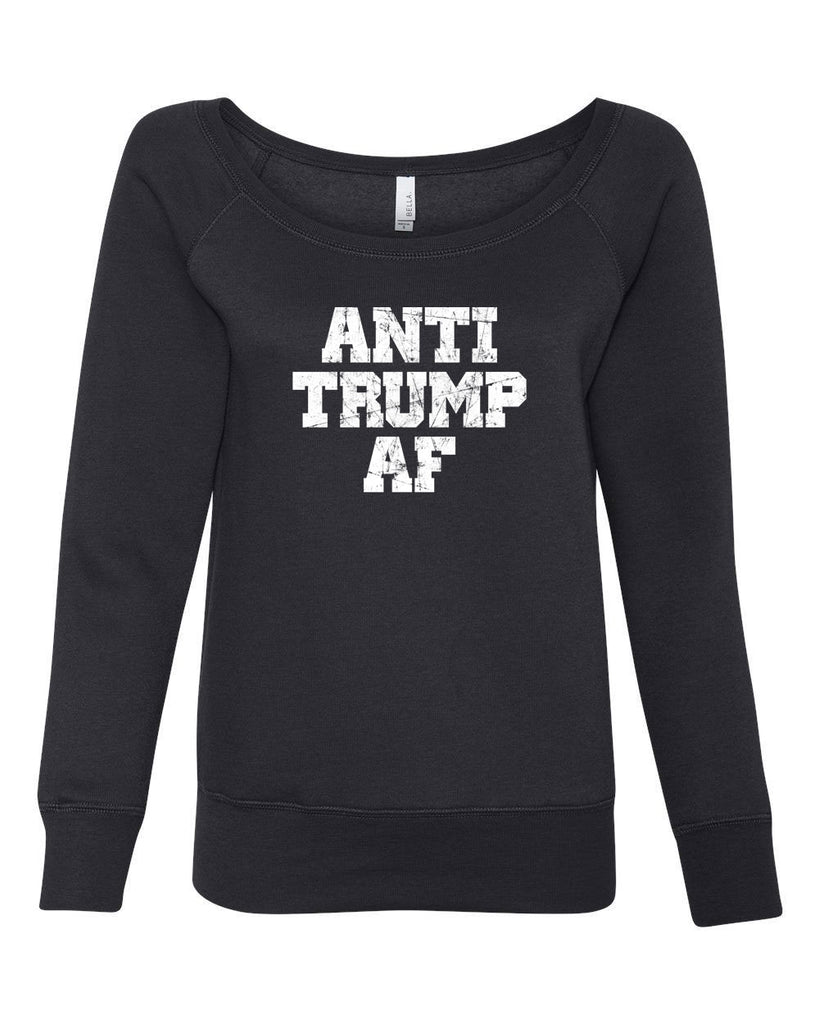 Anti Trump AF Womens Off the Shoulder Crew Sweatshirt democrat liberal progressive not my president campaign election politics