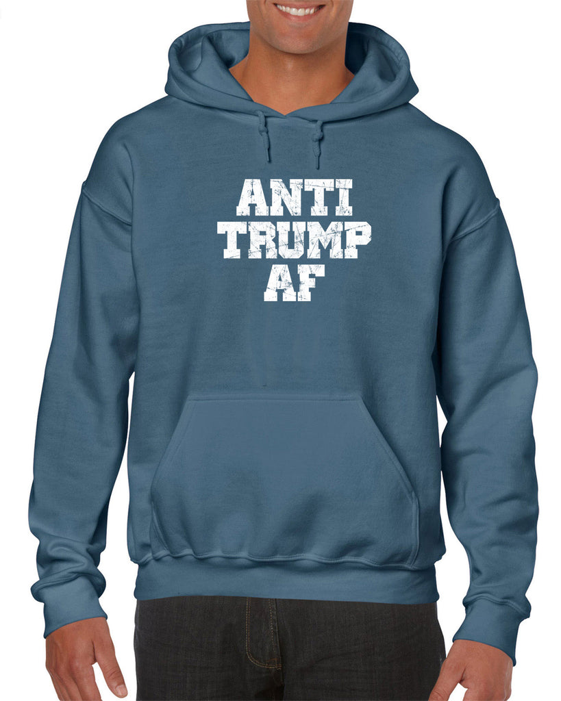 Anti Trump AF Hoodie Hooded Sweatshirt democrat liberal progressive not my president campaign election politics