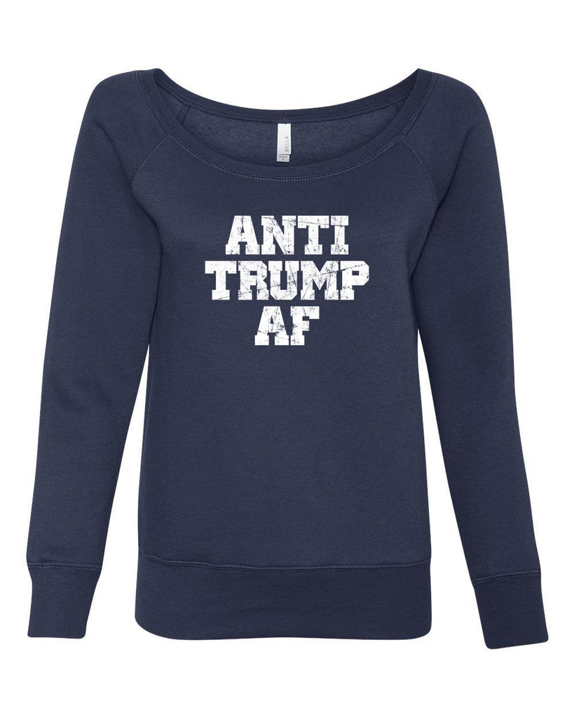 Anti Trump AF Womens Off the Shoulder Crew Sweatshirt democrat liberal progressive not my president campaign election politics