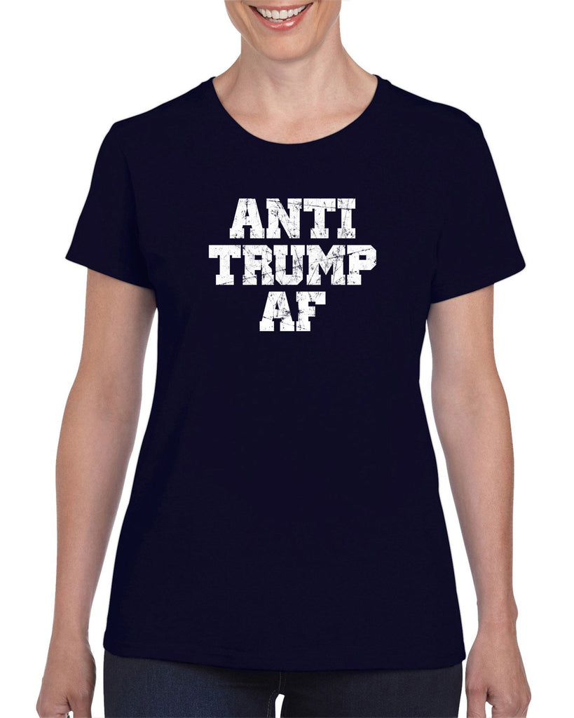Anti Trump AF Womens T-Shirt democrat liberal progressive not my president campaign election politics