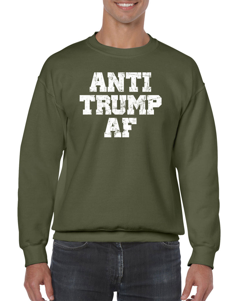 Anti Trump AF Crew Sweatshirt democrat liberal progressive not my president campaign election politics