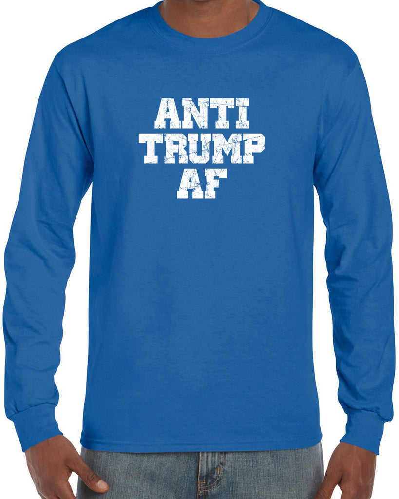 Anti Trump AF Long Sleeve Shirt democrat liberal progressive not my president campaign election politics