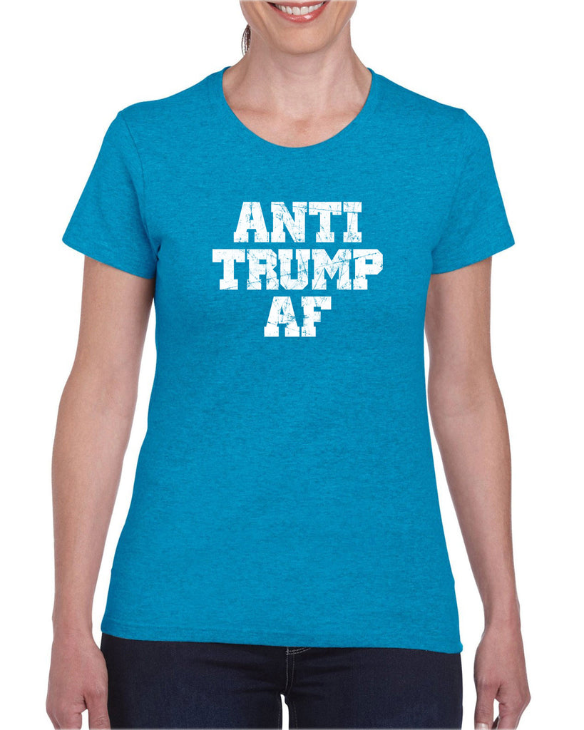 Anti Trump AF Womens T-Shirt democrat liberal progressive not my president campaign election politics