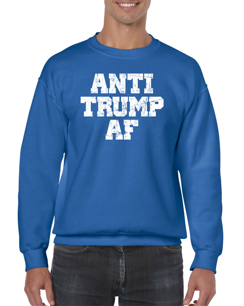 Anti Trump AF Crew Sweatshirt democrat liberal progressive not my president campaign election politics