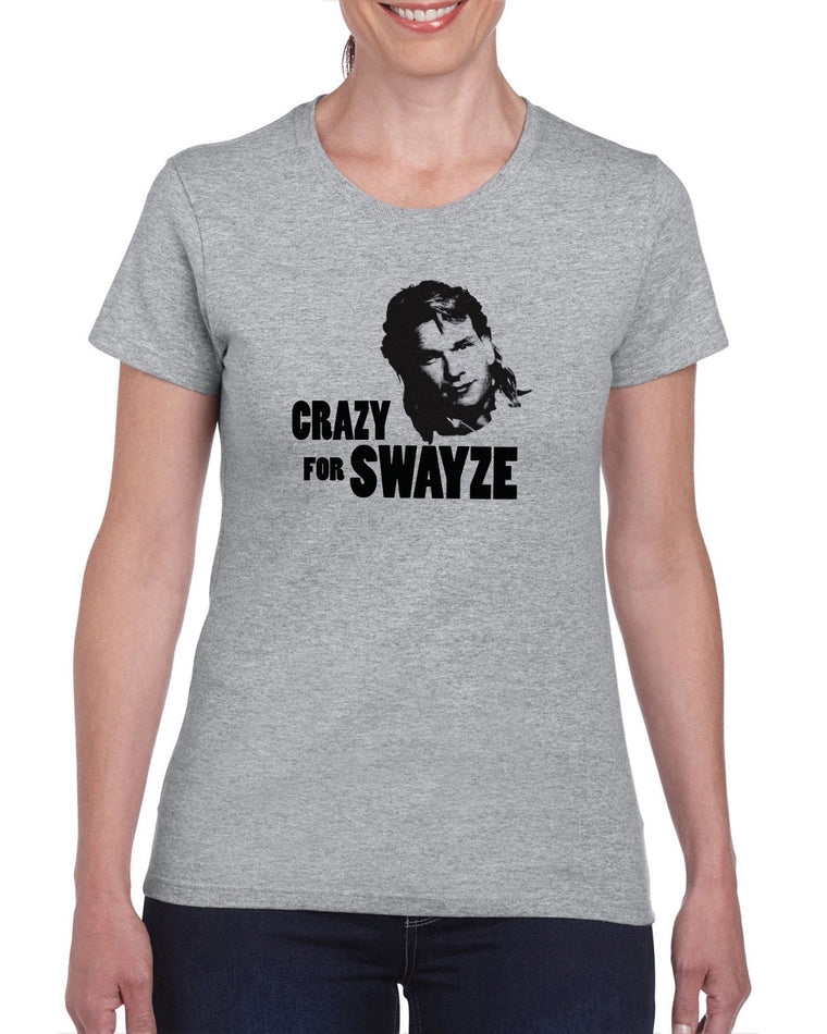Women's Short Sleeve T-Shirt - Crazy For Swayze