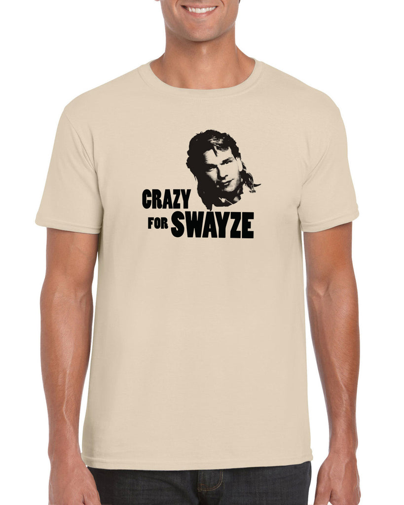 Crazy for Swayze Mens T-shirt funny actor 80s movie icon patrick swayze