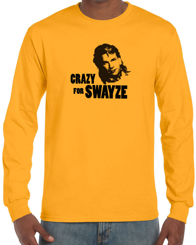 Crazy for Swayze Long Sleeve Shirt funny actor 80s movie icon patrick swayze Edit alt text