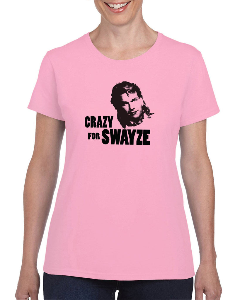 Crazy for Swayze Womens T-shirt funny actor 80s movie icon patrick swayze