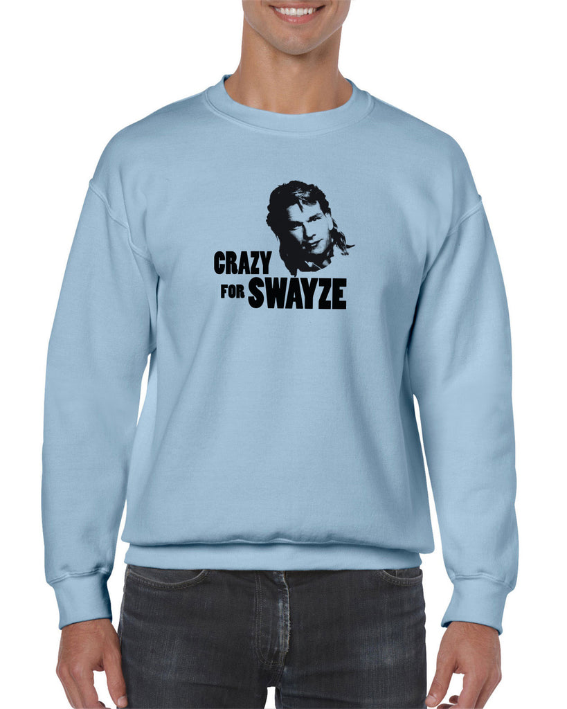 Crazy for Swayze Crew Sweatshirt funny actor 80s movie icon patrick swayze Edit alt text