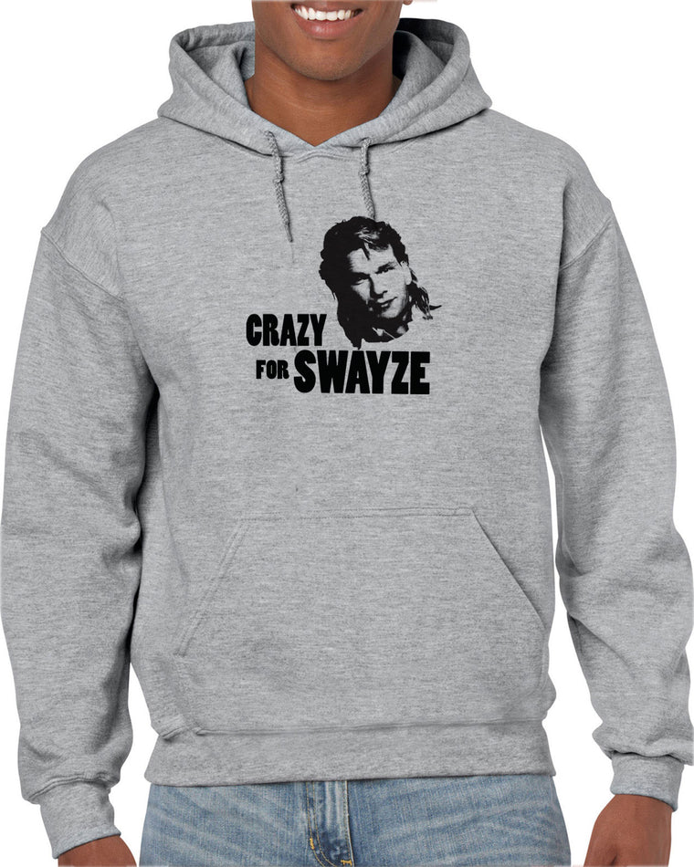 Unisex Hoodie Sweatshirt - Crazy For Swayze
