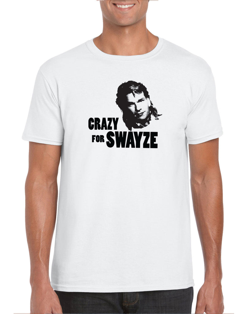 Crazy for Swayze Mens T-shirt funny actor 80s movie icon patrick swayze