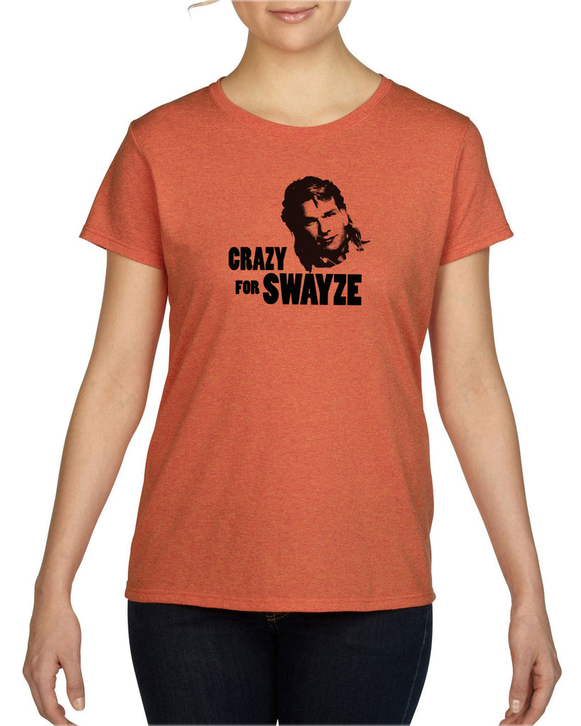 Crazy for Swayze Womens T-shirt funny actor 80s movie icon patrick swayze