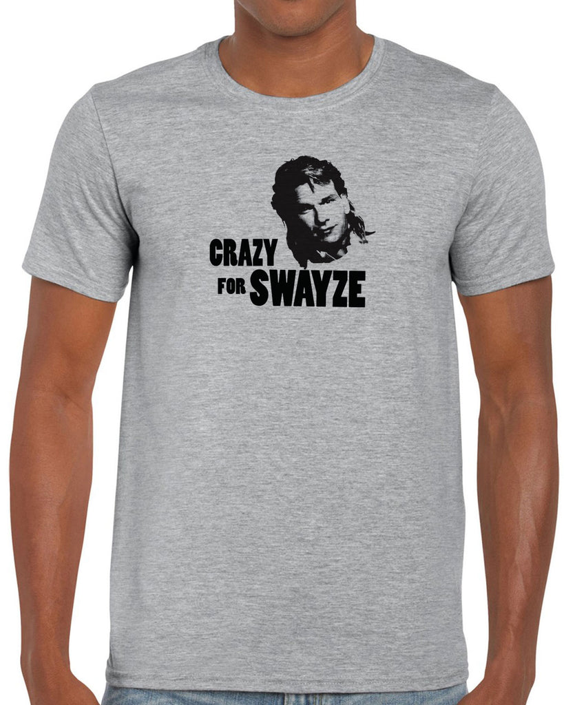 Crazy for Swayze Mens T-shirt funny actor 80s movie icon patrick swayze