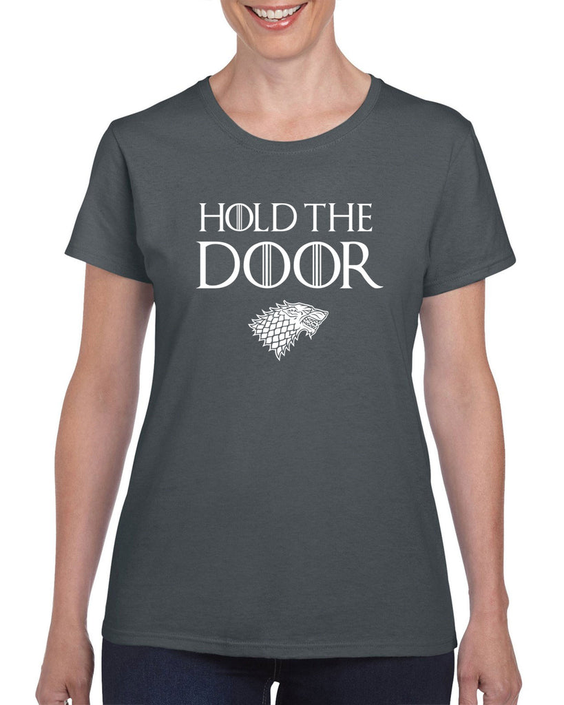 Hold the Door Womens T-shirt funny Hodor game of thrones winterfell winter is coming north wall kings landing tribute