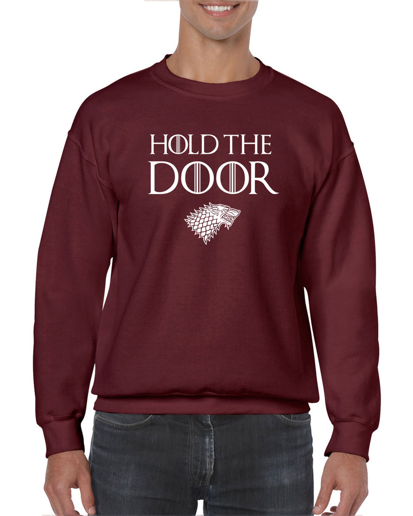 Hold the Door Crew Sweatshirt funny Hodor game of thrones winterfell winter is coming north wall kings landing tribute