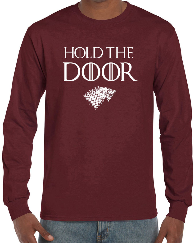 Hold the Door Long Sleeve Shirt funny Hodor game of thrones winterfell winter is coming north wall kings landing tribute