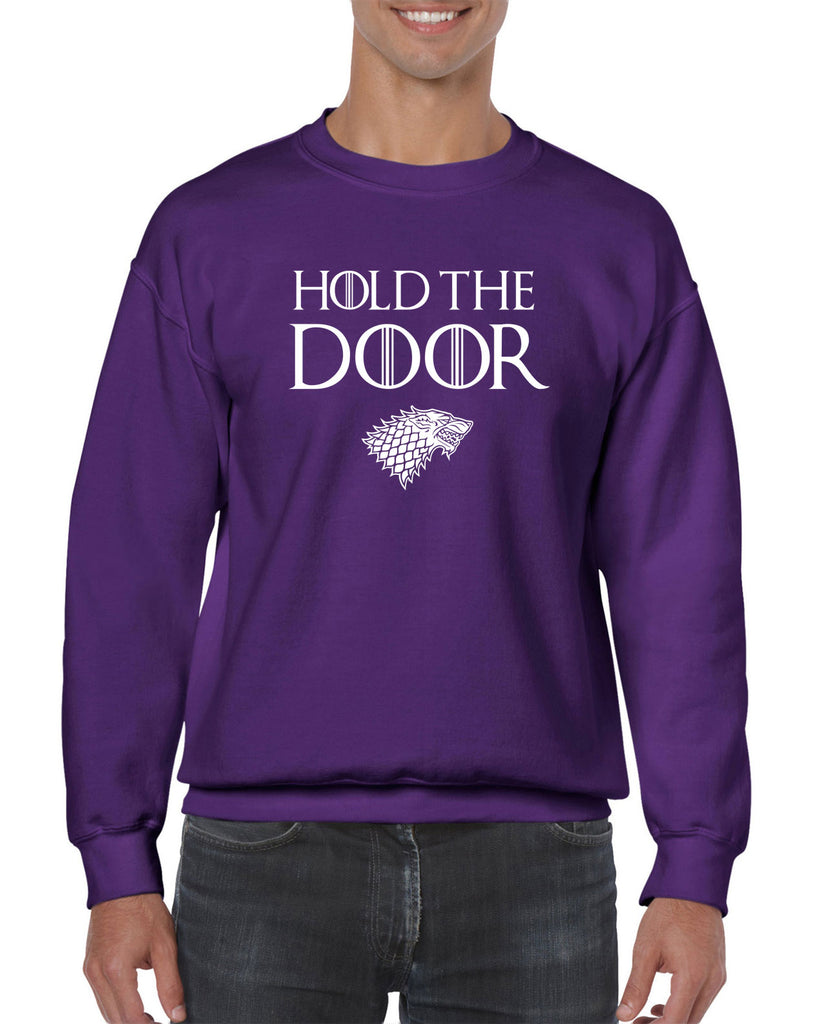 Hold the Door Crew Sweatshirt funny Hodor game of thrones winterfell winter is coming north wall kings landing tribute