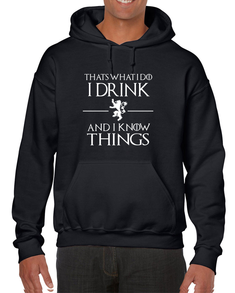 I Drink and I know Things Hoodie Hooded Sweatshirt funny Tyrion Lannister quote Game of Thrones Kings Landing Westeros tv show