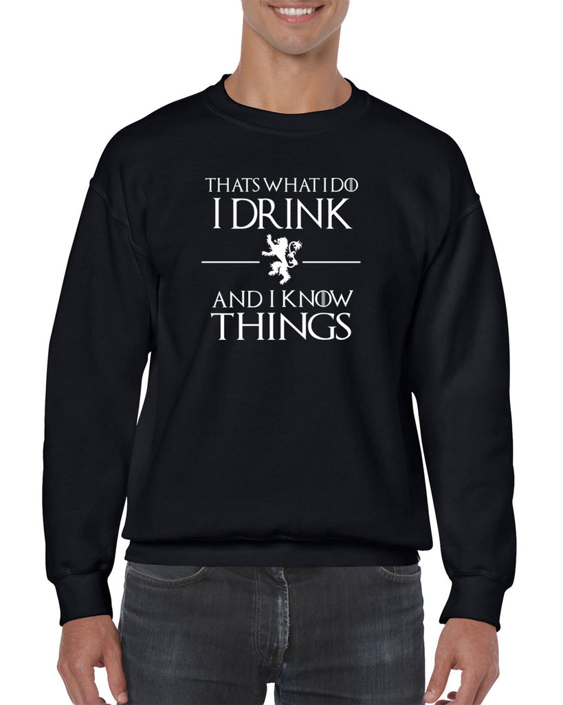 I Drink and I know Things Crew Sweatshirt funny Tyrion Lannister quote Game of Thrones Kings Landing Westeros tv show
