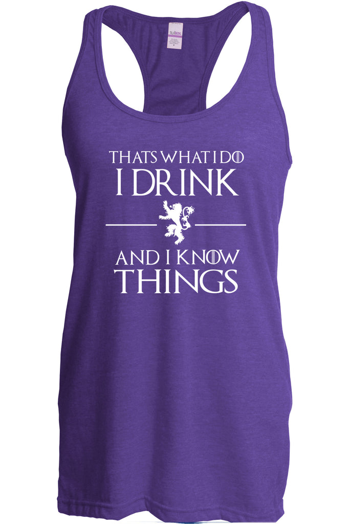 I Drink and I know Things Racerback Tank Top funny Tyrion Lannister quote Game of Thrones Kings Landing Westeros tv show