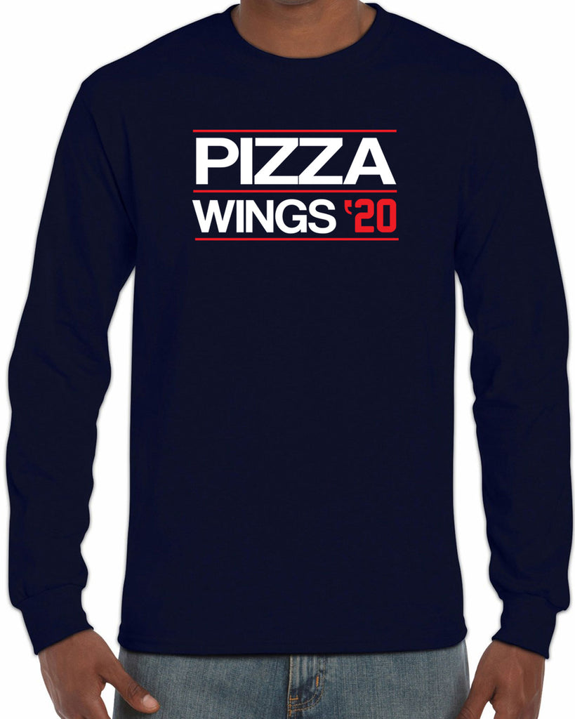 Pizza Wings 2020 Long Sleeve Shirt food snacks sports party election campaign president