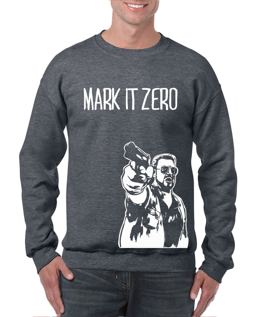 Mark It Zero Crew Sweatshirt funny the dude bowling lebowski stoner bong weed 90s movie walter