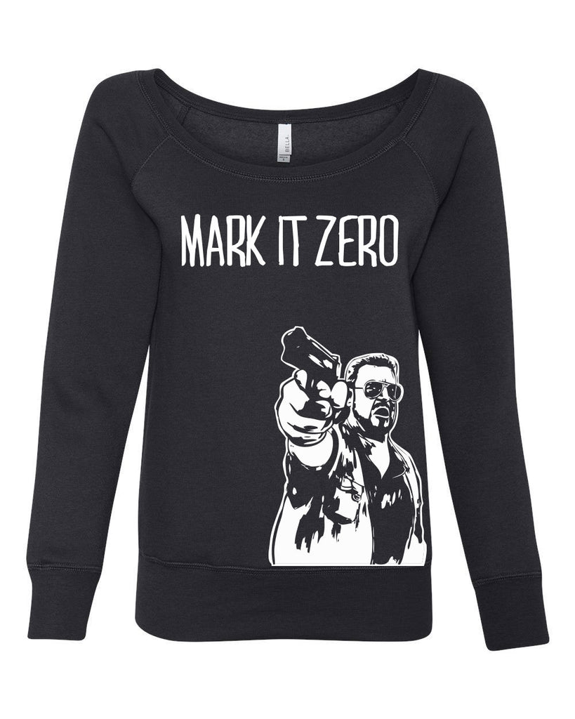 Mark It Zero Off the Shoulder sweatshirt funny the dude bowling lebowski stoner bong weed 90s movie walter