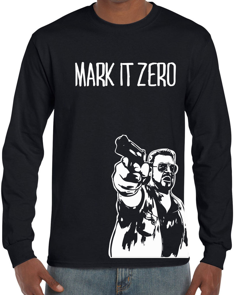 Mark It Zero Long Sleeve Shirt funny the dude bowling lebowski stoner bong weed 90s movie walter