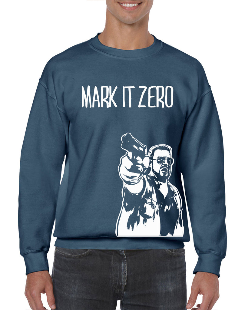 Mark It Zero Crew Sweatshirt funny the dude bowling lebowski stoner bong weed 90s movie walter