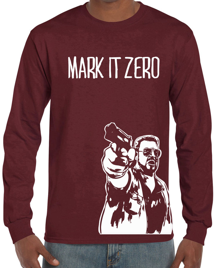 Mark It Zero Long Sleeve Shirt funny the dude bowling lebowski stoner bong weed 90s movie walter