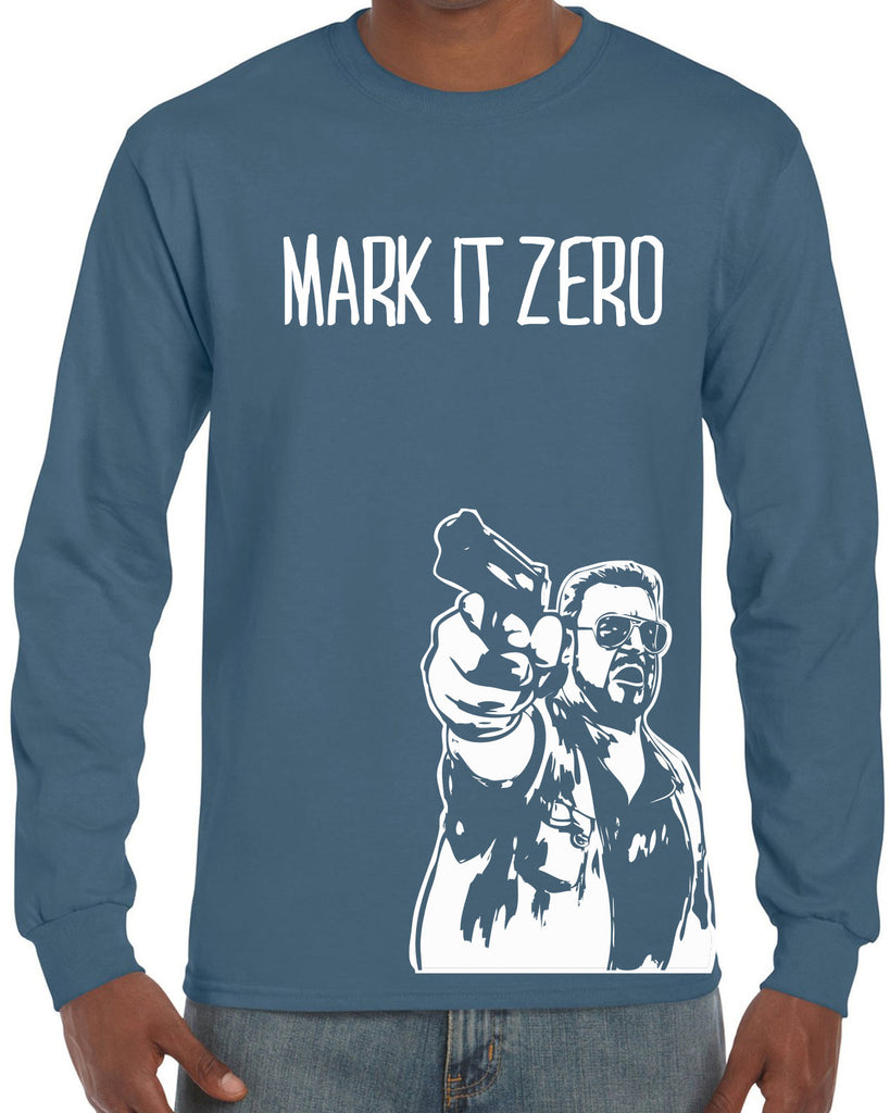 Mark It Zero Long Sleeve Shirt funny the dude bowling lebowski stoner bong weed 90s movie walter