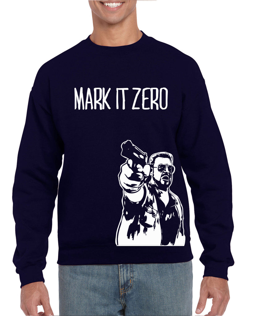 Mark It Zero Crew Sweatshirt funny the dude bowling lebowski stoner bong weed 90s movie walter