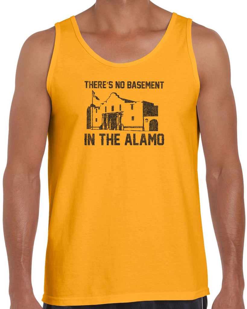 Theres no basement in the alamo Tank Top funny 80s movie pee wees big adventure texas history vintage retro