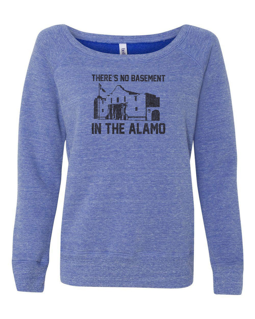 Theres no basement in the alamo Womens Off the Shoulder Crew Sweatshirt funny 80s movie pee wees big adventure texas history vintage retro