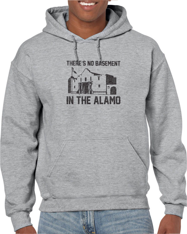 Unisex Hoodie Sweatshirt - Theres No Basement in the Alamo