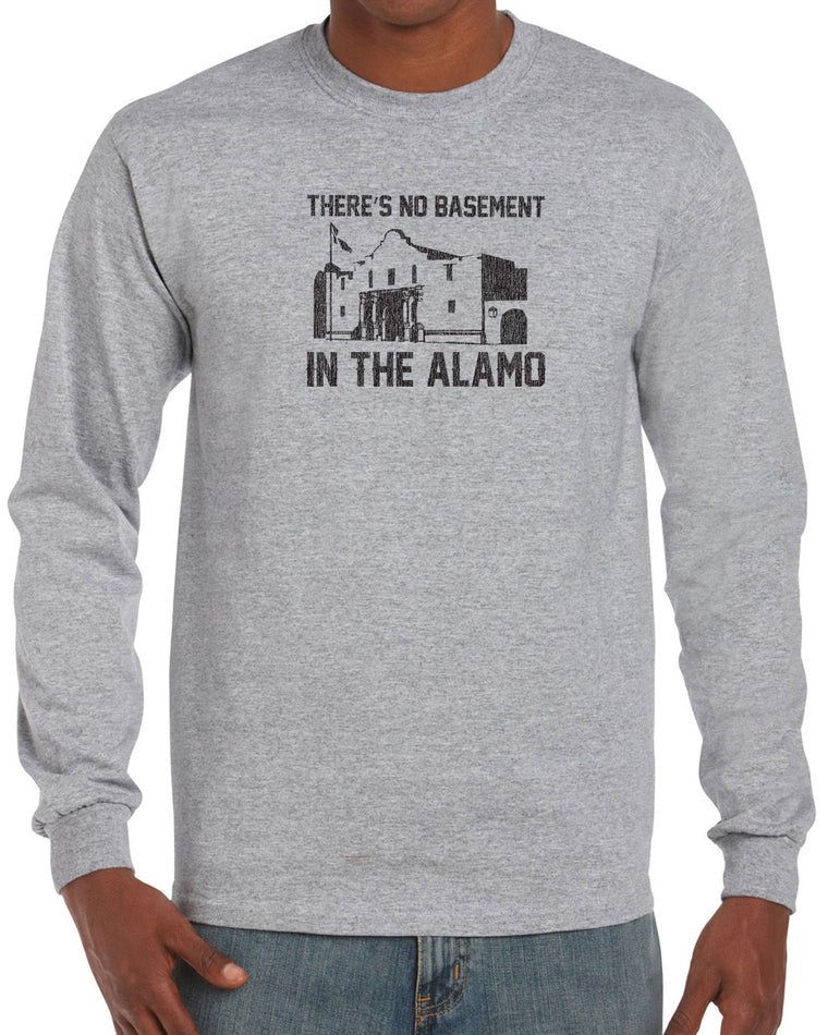 Men's Long Sleeve Shirt - Theres No Basement in the Alamo