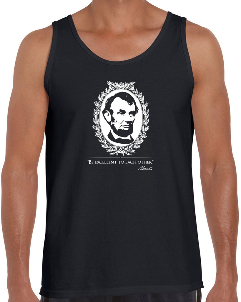 Be Excellent to Each Other Tank Top abraham lincoln president 80s movie party excellent adventure bill and ted America