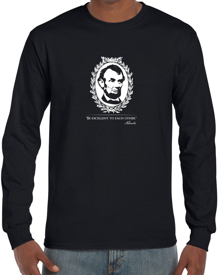 Men's Long Sleeve Shirt - Be Excellent to Each Other