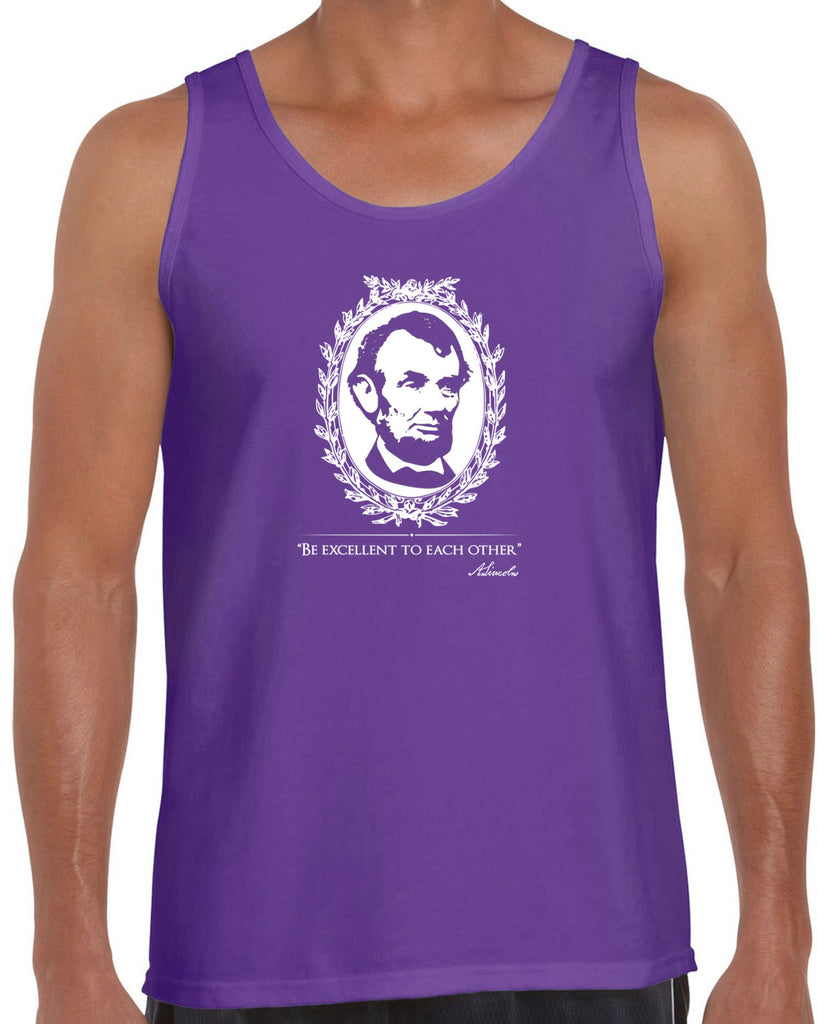 Be Excellent to Each Other Tank Top abraham lincoln president 80s movie party excellent adventure bill and ted America