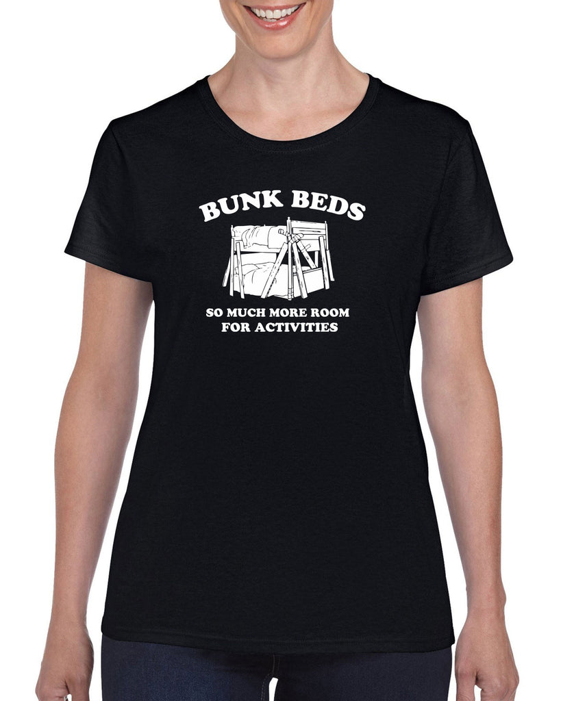 Bunk Beds Womens T-shirt so much more room for activities step brothers funny movie prestige worldwide boats and hoes college party