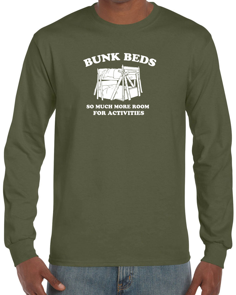 Bunk Beds Long Sleeve Shirt so much more room for activities step brothers funny movie prestige worldwide boats and hoes college party