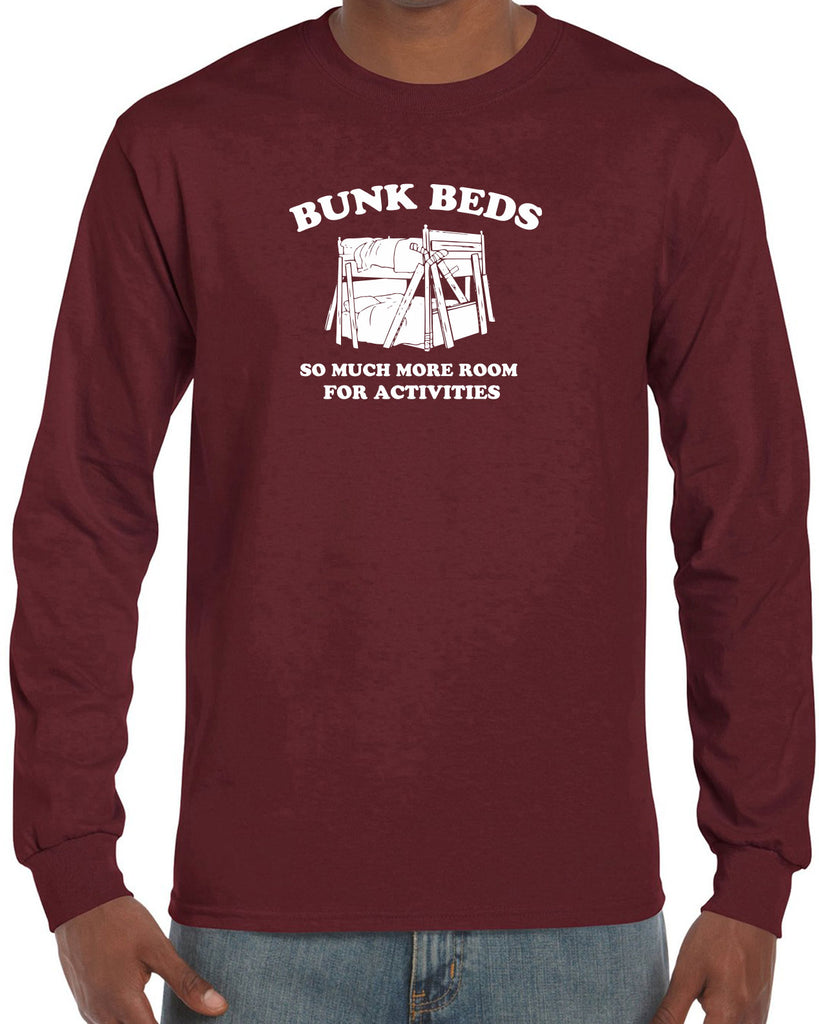Bunk Beds Long Sleeve Shirt so much more room for activities step brothers funny movie prestige worldwide boats and hoes college party