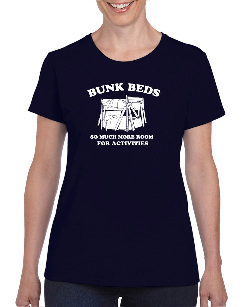 Bunk Beds Womens T-shirt so much more room for activities step brothers funny movie prestige worldwide boats and hoes college party