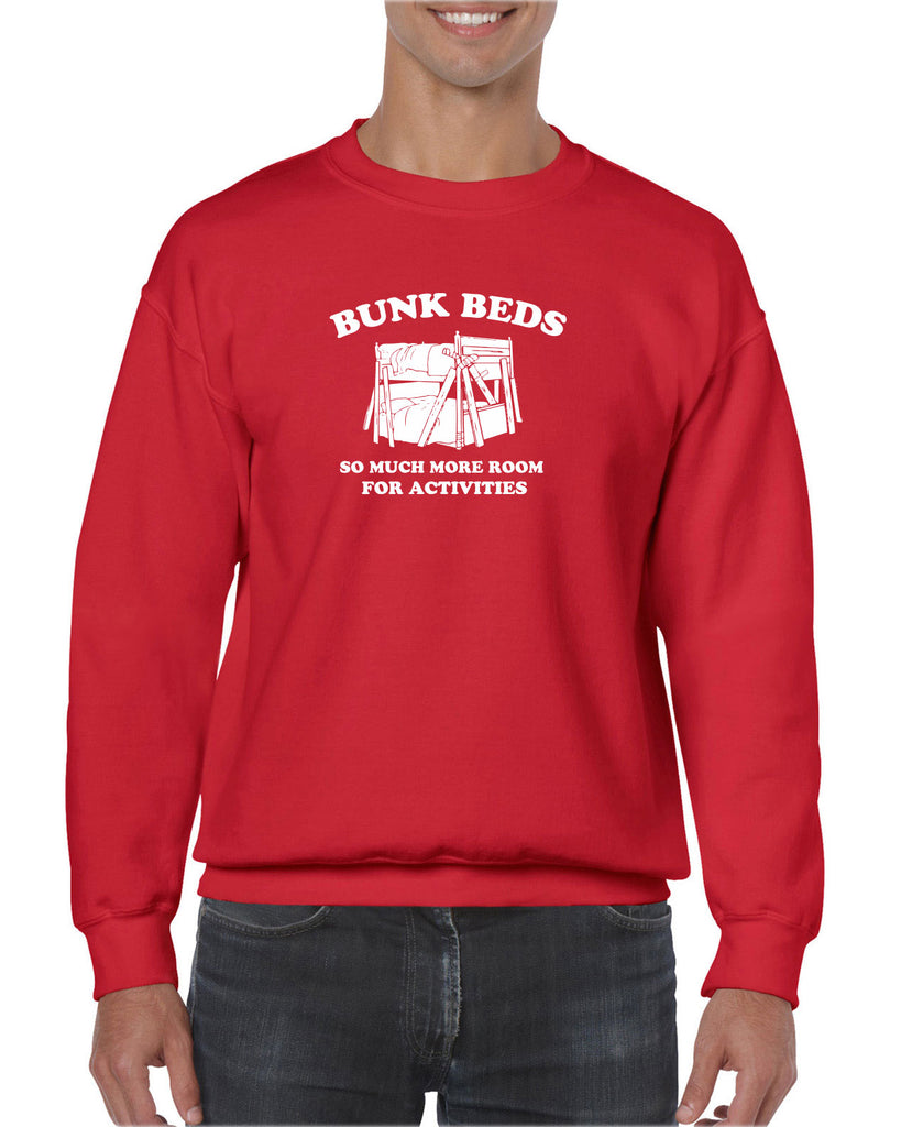 Bunk Beds Crew Sweatshirt so much more room for activities step brothers funny movie prestige worldwide boats and hoes college party