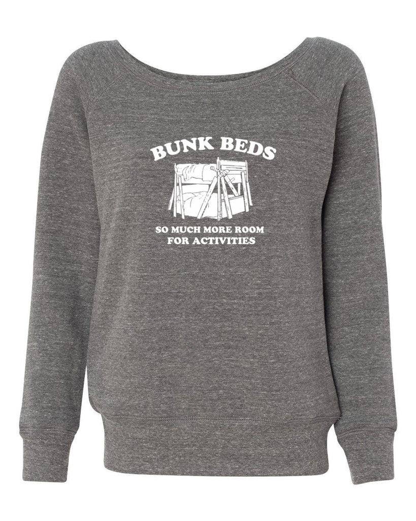 Bunk Beds Off the Shoulder Crew Sweatshirt so much more room for activities step brothers funny movie prestige worldwide boats and hoes college party