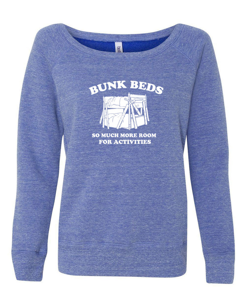 Bunk Beds Off the Shoulder Crew Sweatshirt so much more room for activities step brothers funny movie prestige worldwide boats and hoes college party
