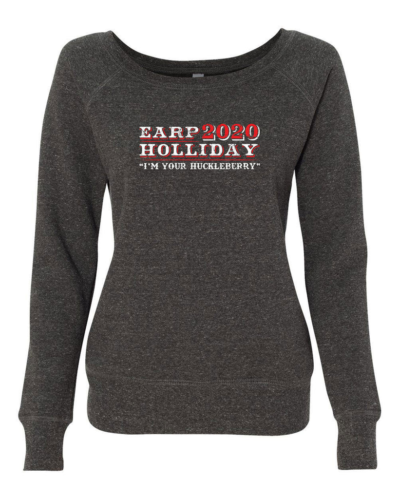 Earp Holliday 2020 Off the Shoulder Womens Crew Sweatshirt funny western movie tombstone president I'm your huckleberry election 90s