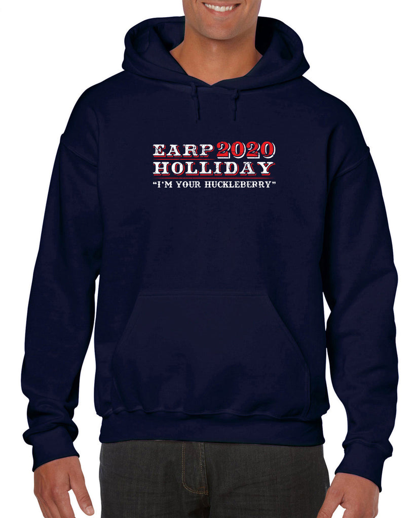 Earp Holliday 2020 Hoodie Hooded Sweatshirt funny western movie tombstone president I'm your huckleberry election 90s