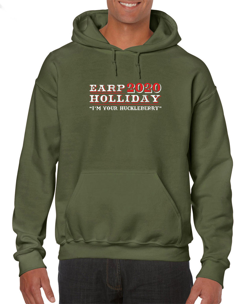 Earp Holliday 2020 Hoodie Hooded Sweatshirt funny western movie tombstone president I'm your huckleberry election 90s