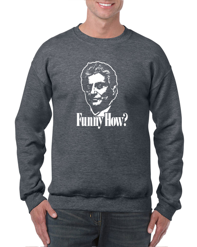 Funny How Crew Sweatshirt funny gangster mobster Goodfellas mob 90s new york movie mafia pop culture